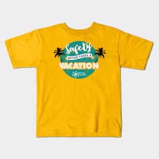 Safety Never Takes a Vacation Kids T-Shirt